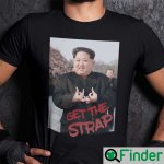 Kim-Jong-Un-Blood-Get-The-Strap-Shirt.jpeg