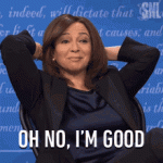 oh-no-im-good-kamala-harris.gif